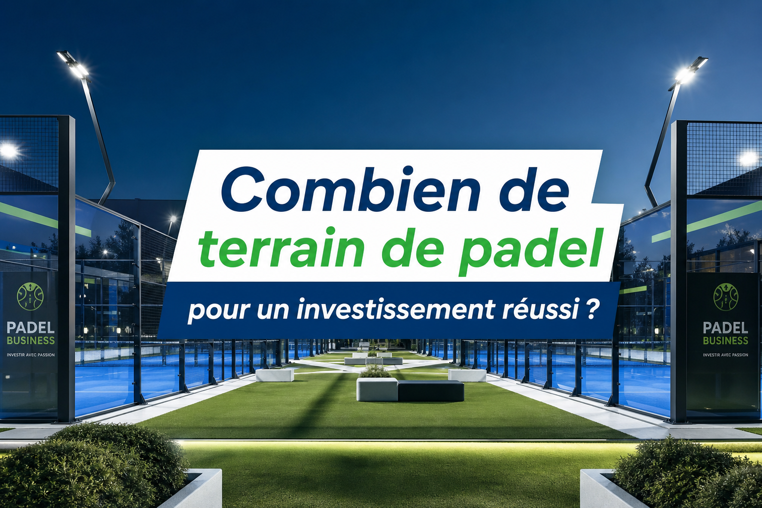 Terrains de padel pour investissement : complexe moderne